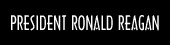 President Ronald Reagan