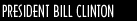 President Clinton